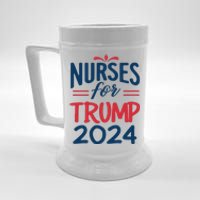 Nurses Support Trump 2024 Reelection Nurses For Trump 2024 Beer Stein