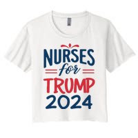 Nurses Support Trump 2024 Reelection Nurses For Trump 2024 Women's Crop Top Tee