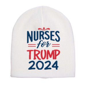 Nurses Support Trump 2024 Reelection Nurses For Trump 2024 Short Acrylic Beanie