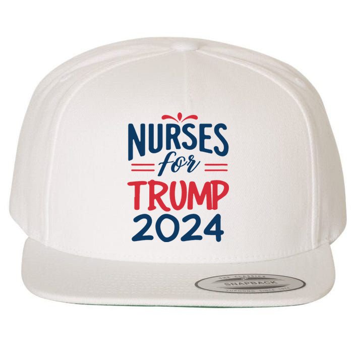 Nurses Support Trump 2024 Reelection Nurses For Trump 2024 Wool Snapback Cap