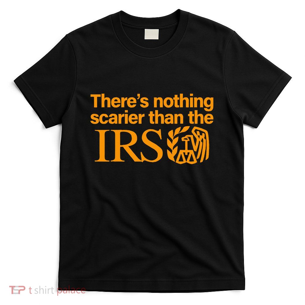 Nothing Scarier Than The Irs Funny Halloween Costume T-Shirt