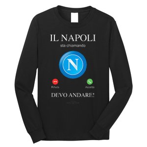 Napoli Soccer Team Is Calling Funny Phone Call Screen Team Long Sleeve Shirt