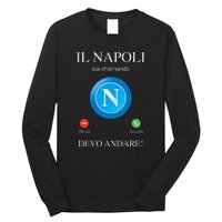 Napoli Soccer Team Is Calling Funny Phone Call Screen Team Long Sleeve Shirt