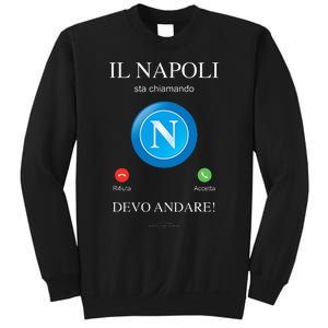 Napoli Soccer Team Is Calling Funny Phone Call Screen Team Sweatshirt