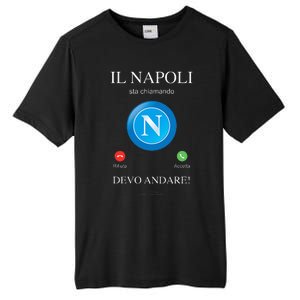 Napoli Soccer Team Is Calling Funny Phone Call Screen Team Tall Fusion ChromaSoft Performance T-Shirt