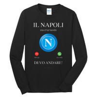 Napoli Soccer Team Is Calling Funny Phone Call Screen Team Tall Long Sleeve T-Shirt