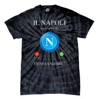 Napoli Soccer Team Is Calling Funny Phone Call Screen Team Tie-Dye T-Shirt