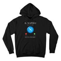 Napoli Soccer Team Is Calling Funny Phone Call Screen Team Tall Hoodie