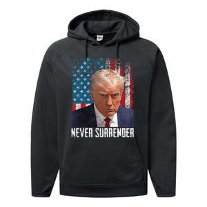 Never Surrender Trump Mug Shot 2024 President American Flag Performance Fleece Hoodie