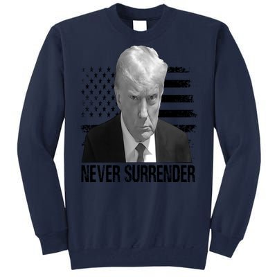 Never Surrender Trump Mug Shot 2024 Tall Sweatshirt