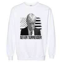 Never Surrender Trump Mug Shot 2024 Garment-Dyed Sweatshirt