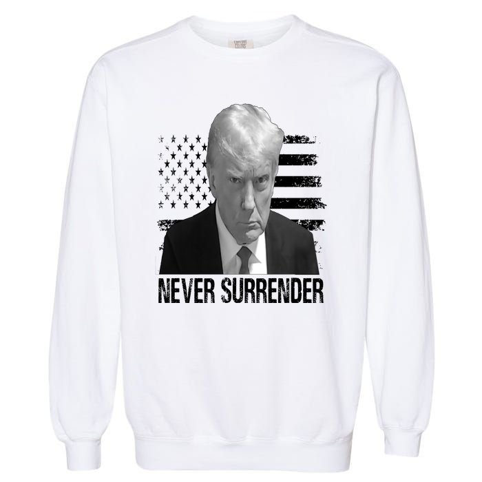 Never Surrender Trump Mug Shot 2024 Garment-Dyed Sweatshirt