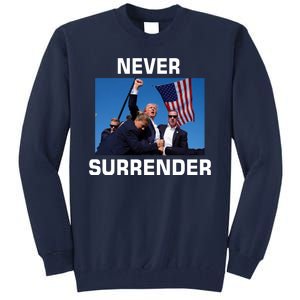 Never Surrender Trump Pennsylvania Rally Tall Sweatshirt