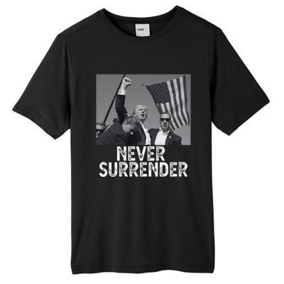 Never Surrender Trump Statement Shooting Pray For Trump Tall Fusion ChromaSoft Performance T-Shirt