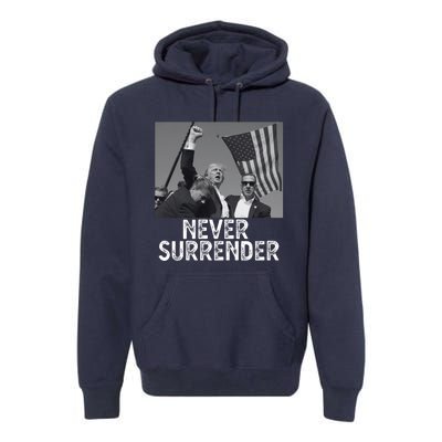 Never Surrender Trump Statement Shooting Pray For Trump Premium Hoodie