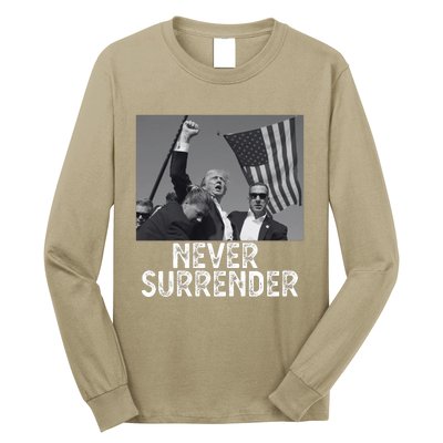 Never Surrender Trump Statement Shooting Pray For Trump Long Sleeve Shirt