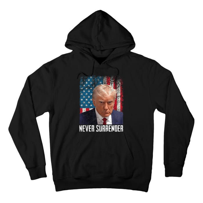 Never Surrender Trump Mug Shot 2024 President American Flag Tall Hoodie