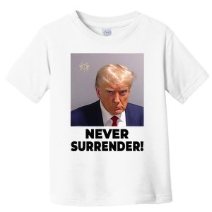 Never Surrender Trump Mugshot 47 2024 President Toddler T-Shirt