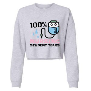 Nursing Student Tears Great Gift Cropped Pullover Crew