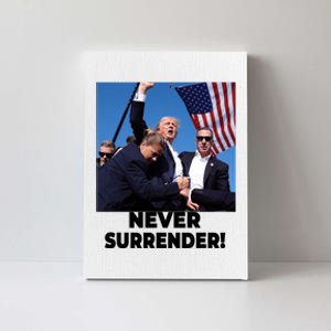 Never Surrender Trump Statement Shooting Pray For Trump Canvas