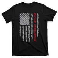 Never Surrender Usa Flag Never Surrender T-Shirt