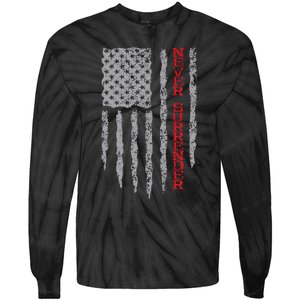 Never Surrender Usa Flag Never Surrender Tie-Dye Long Sleeve Shirt