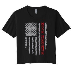 Never Surrender Usa Flag Never Surrender Women's Crop Top Tee