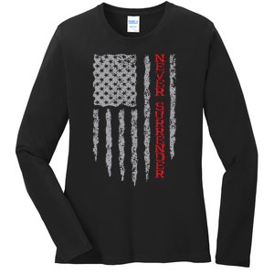 Never Surrender Usa Flag Never Surrender Ladies Long Sleeve Shirt