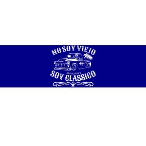 No Soy Viejo Soy Classico Bumper Sticker