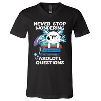 Never Stop Wondering Axolotl Questions Shirt Cute Axolotl V-Neck T-Shirt