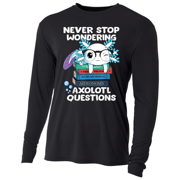 Never Stop Wondering Axolotl Questions Shirt Cute Axolotl Cooling Performance Long Sleeve Crew