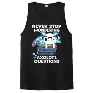 Never Stop Wondering Axolotl Questions Shirt Cute Axolotl PosiCharge Competitor Tank