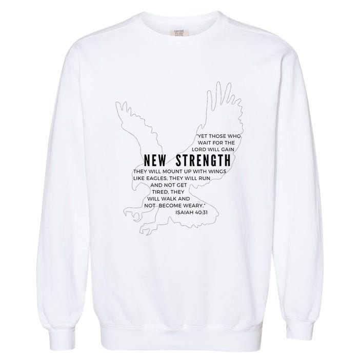 New Strength Wings Like Eagles Isaiah 4031 Blk Letter Garment-Dyed Sweatshirt