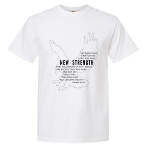 New Strength Wings Like Eagles Isaiah 4031 Blk Letter Garment-Dyed Heavyweight T-Shirt