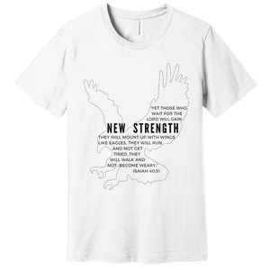 New Strength Wings Like Eagles Isaiah 4031 Blk Letter Premium T-Shirt