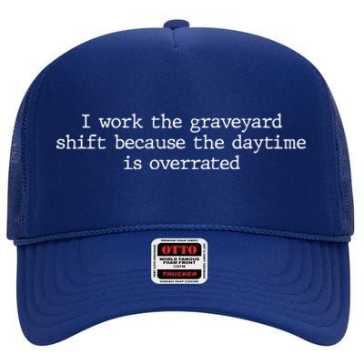 Night Shift Working Quote Nurses Night Crew Nursing Team Great Gift High Crown Mesh Back Trucker Hat