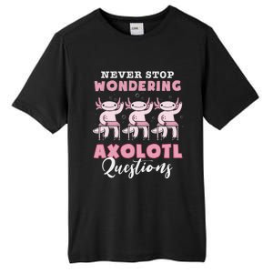 Never Stop Wondering Axolotl Questions Teacher  Tall Fusion ChromaSoft Performance T-Shirt