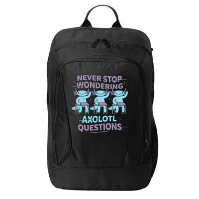 Never Stop Wondering AXOLOTL QUESTIONS City Backpack