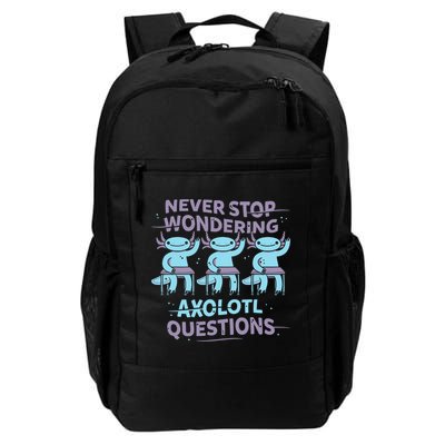 Never Stop Wondering AXOLOTL QUESTIONS Daily Commute Backpack