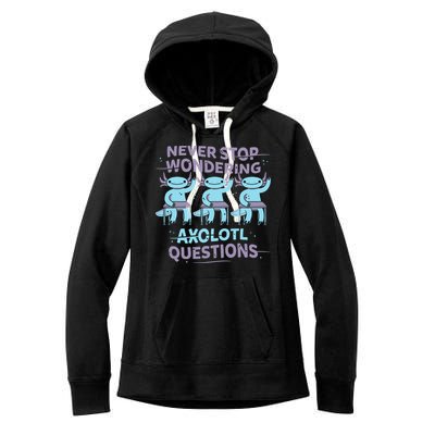 Never Stop Wondering AXOLOTL QUESTIONS Women's Fleece Hoodie