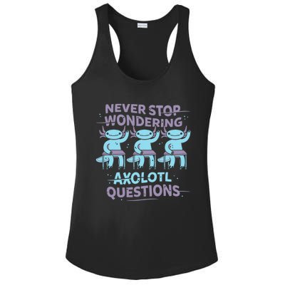 Never Stop Wondering AXOLOTL QUESTIONS Ladies PosiCharge Competitor Racerback Tank