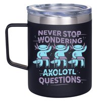 Never Stop Wondering AXOLOTL QUESTIONS 12oz Stainless Steel Coffee Mug