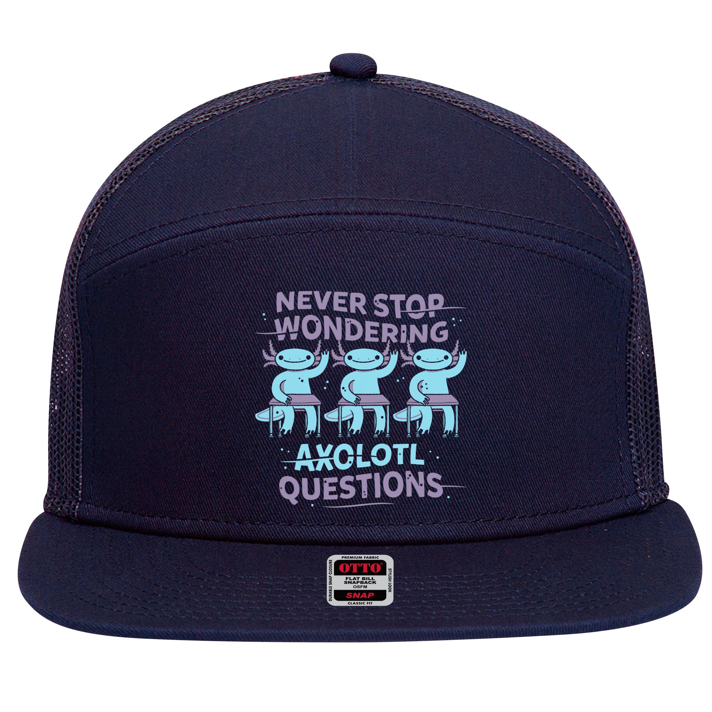 Never Stop Wondering AXOLOTL QUESTIONS 7 Panel Mesh Trucker Snapback Hat