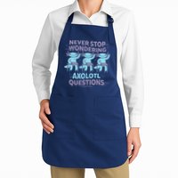 Never Stop Wondering AXOLOTL QUESTIONS Apron