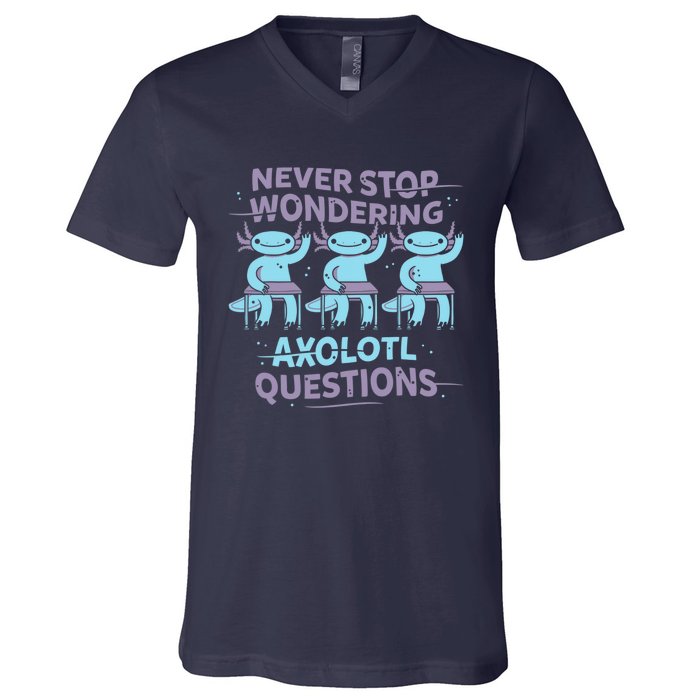 Never Stop Wondering AXOLOTL QUESTIONS V-Neck T-Shirt