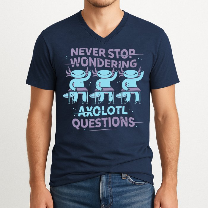 Never Stop Wondering AXOLOTL QUESTIONS V-Neck T-Shirt