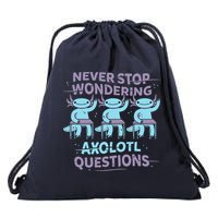 Never Stop Wondering AXOLOTL QUESTIONS Drawstring Bag