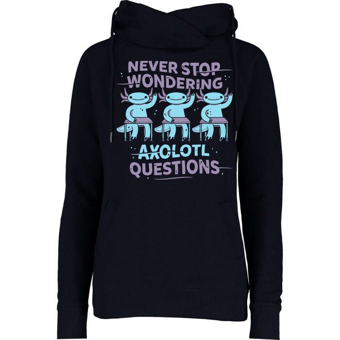 Never Stop Wondering AXOLOTL QUESTIONS Womens Funnel Neck Pullover Hood