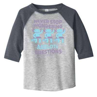 Never Stop Wondering AXOLOTL QUESTIONS Toddler Fine Jersey T-Shirt