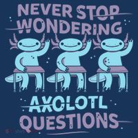 Never Stop Wondering AXOLOTL QUESTIONS Golf Towel
